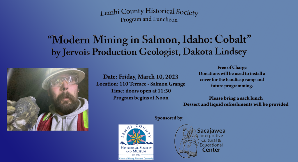 Program about mining in the 21st century in Lemhi County--focus on cobalt mining--by Jervois geologist, Dakota Lindsey.