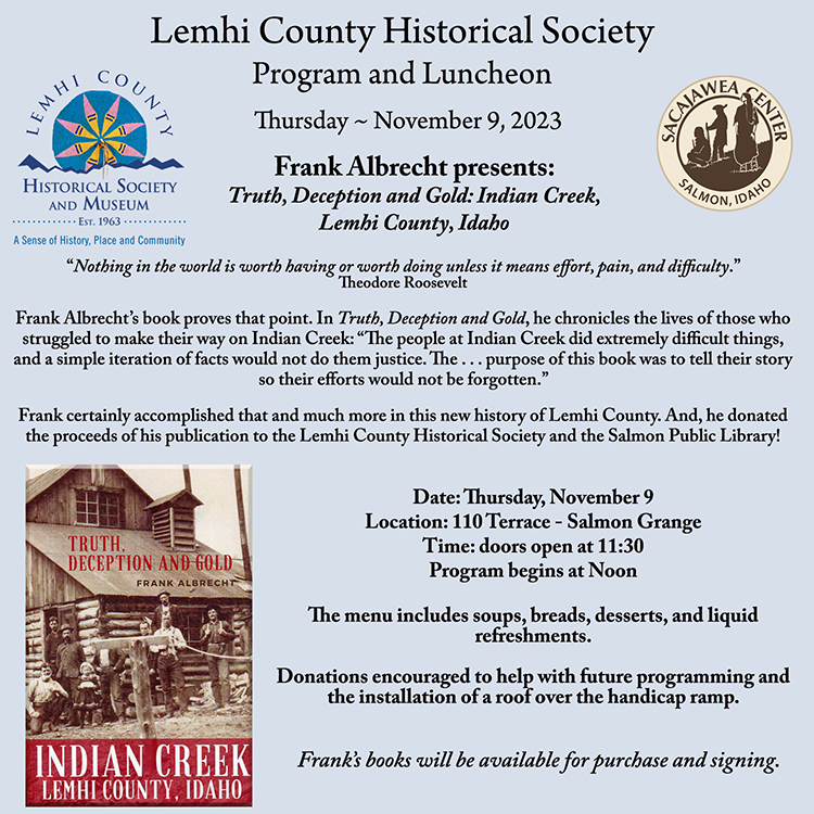 Notice of program and luncheon on November 9, 2023, at Noon, at the Salmon Grange. Frank Albrecht will be discussing his book, "Truth, Deception and Gold."